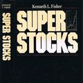 Cover Art for 9780870945526, Super Stocks by Kenneth L. Fisher