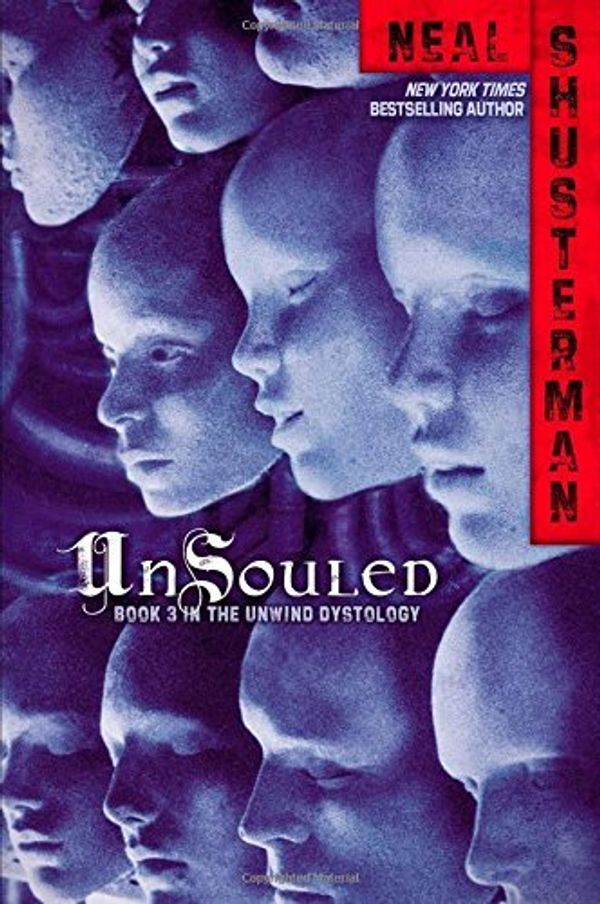 Cover Art for B00Q420UYY, [ UNSOULED (UNWIND DYSTOLOGY #3) ] Shusterman, Neal (AUTHOR ) Oct-14-2014 Paperback by Neal Shusterman
