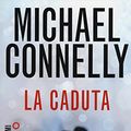 Cover Art for 9788866216315, La caduta by Michael Connelly