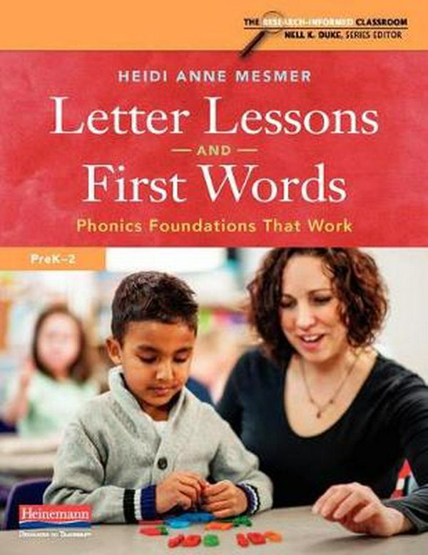 Cover Art for 9780325105444, Letter Lessons and First Words: Phonics Foundations That Work by Heidi Anne Mesmer