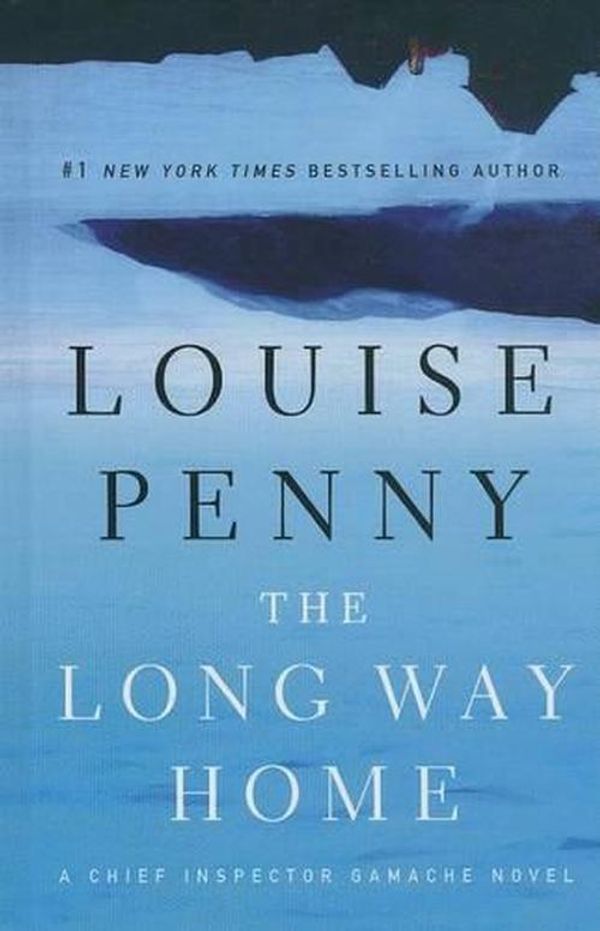 Cover Art for 9781410469854, The Long Way Home (Chief Inspector Gamache Novel) by Louise Penny