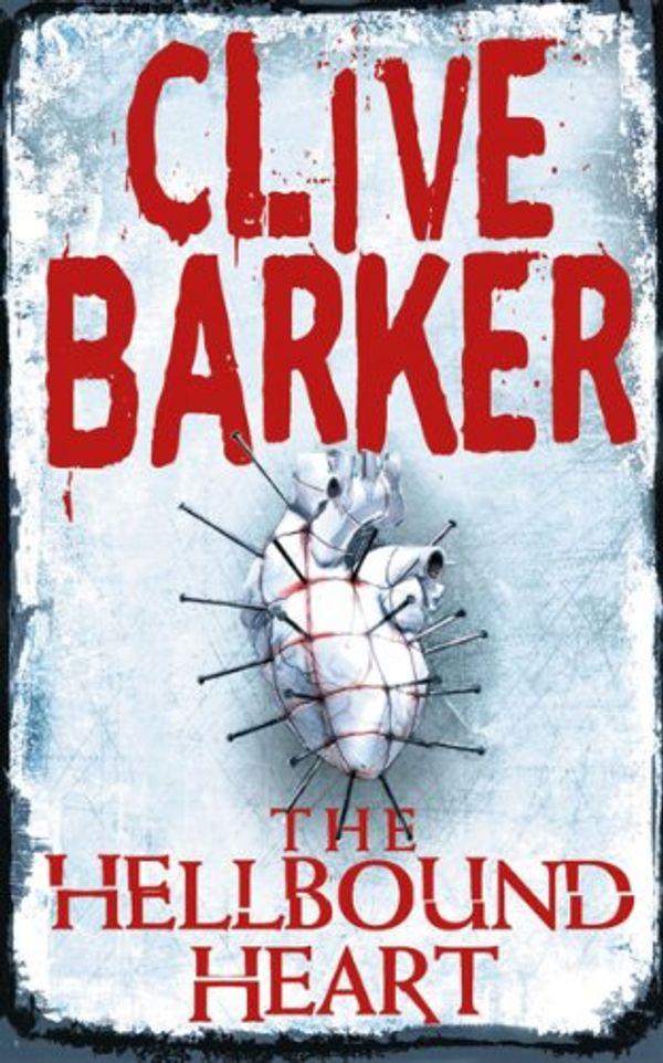 Cover Art for B005IH032K, The Hellbound Heart by By Clive Barker