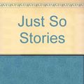 Cover Art for 9781851451050, Just So Stories by Rudyard Kipling