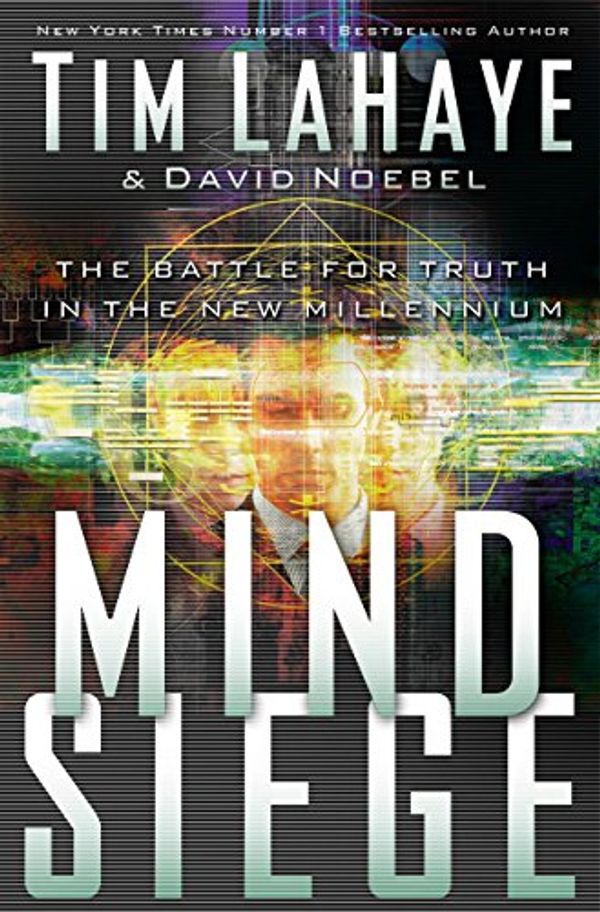 Cover Art for 9780849942532, Mind Siege by Dr. David Noebel, Tim LaHaye