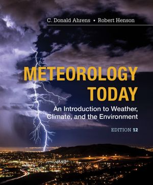 Cover Art for 9781337616669, Meteorology Today: Introductory Weather Climate & Environment by C. Donald Ahrens, Robert Henson