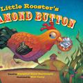 Cover Art for 9781453244159, Little Rooster's Diamond Button by Margaret Read MacDonald