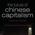 Cover Art for 9780199218134, The Future of Chinese Capitalism by Gordon Redding, Witt Michael