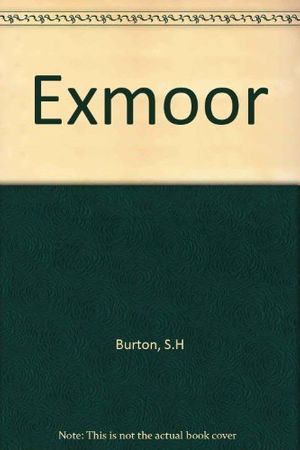 Cover Art for 9780709017547, Exmoor by S.H Burton