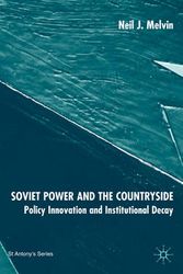 Cover Art for 9780333692523, Soviet Power and the Countryside: Policy Innovation and Institutional Decay (St. Antony's) by N. Melvin