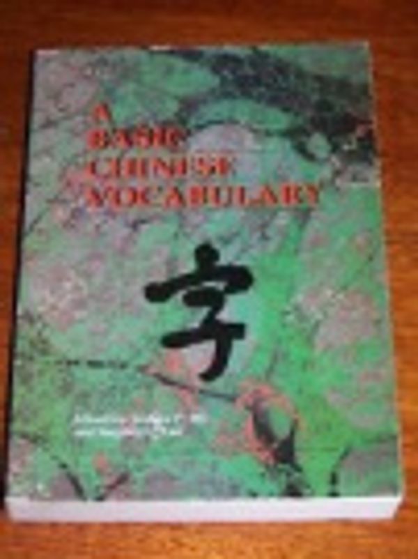 Cover Art for 9780582874510, A Basic Chinese Vocabulary by Jerome P. Hu, Lee Stephen C., Stephen C. Lee P. Hu