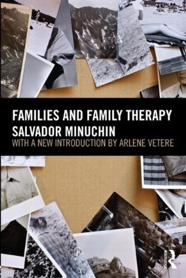Cover Art for 8601416721385, Families and Family Therapy: Written by Salvador Minuchin, 2012 Edition, (2nd Edition) Publisher: Routledge [Paperback] by Salvador Minuchin