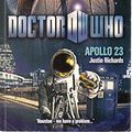 Cover Art for 9781849903127, Doctor Who: Apollo 23 by Justin Richards