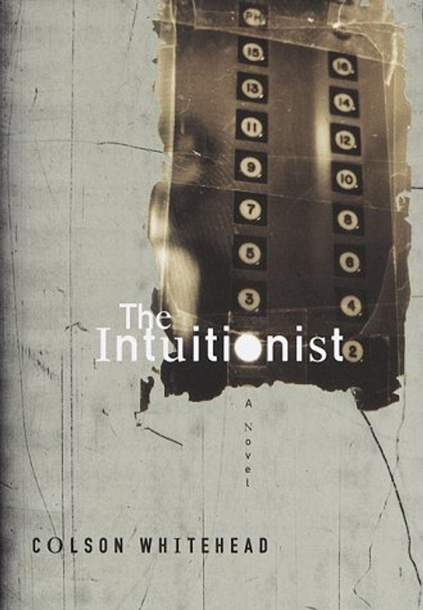 Cover Art for 9780385492997, The Intuitionist by Colson Whitehead