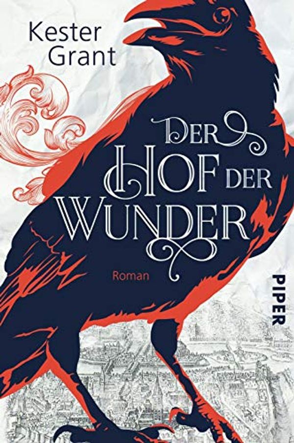 Cover Art for 9783492705011, Der Hof der Wunder by Kester Grant