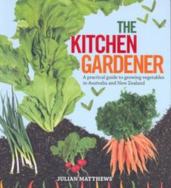 Cover Art for 9781921190643, The Kitchen Gardener by Julian Matthews