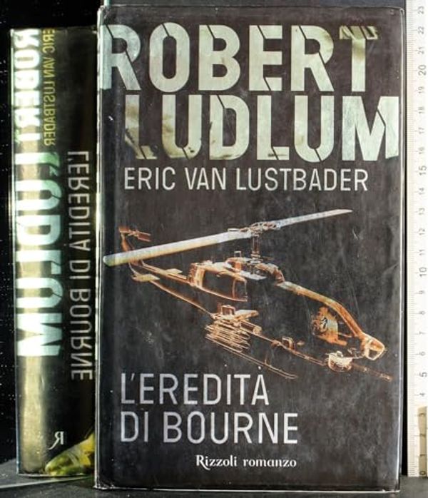 Cover Art for 9788817019422, L'eredità di Bourne by Robert Ludlum