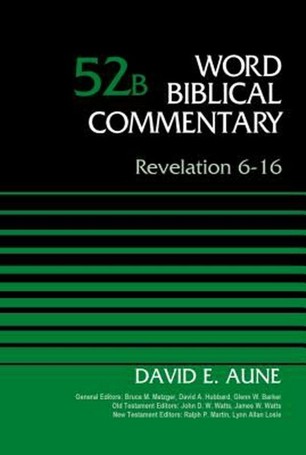 Cover Art for 9780310521709, Revelation 6-16: Volume 52b (Word Biblical Commentary) by David Aune