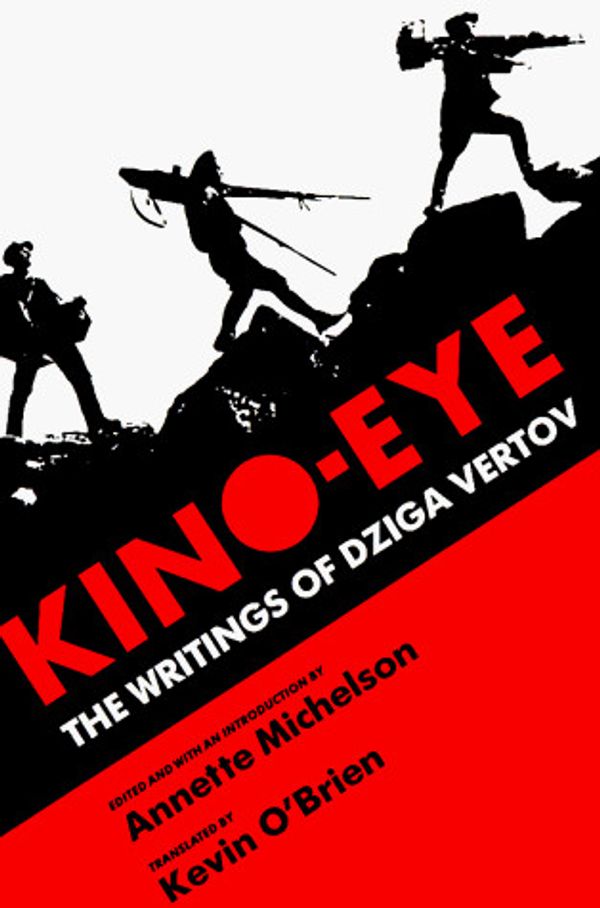 Cover Art for 9780520056305, Kino-Eye by Dziga Vertov