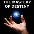 Cover Art for 9783849612849, The Mastery of Destiny by James Allen