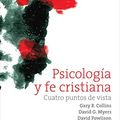 Cover Art for B01EO4DKPO, Psicología y fe cristiana: Cuatro puntos de vista (Spanish Edition) by Gary R. Collins, David G. Myers, David Powlison, Robert C. Roberts