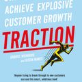 Cover Art for 9780241242544, Traction: How Any Startup Can Achieve Explosive Customer Growth by Gabriel Weinberg, Justin Mares