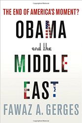 Cover Art for 9780230113817, Obama and the Middle East: The End of America’s Moment? by Fawaz A. Gerges