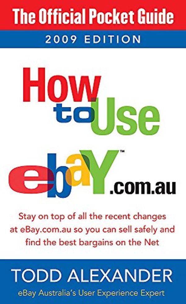 Cover Art for 9780733623714, How to Use eBay.Com.Au by Todd, Alexander