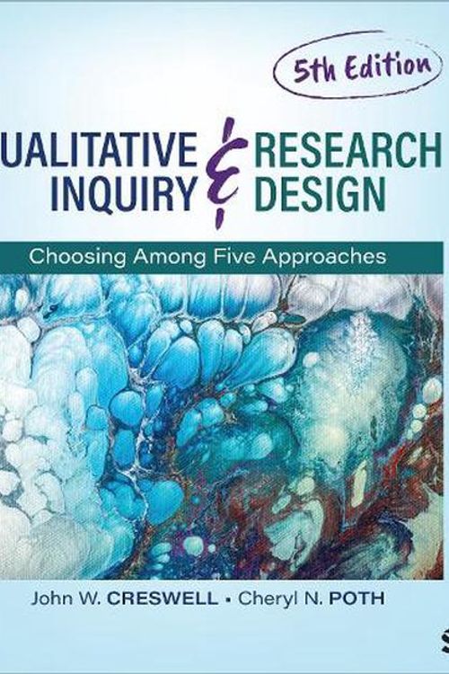 Cover Art for 9781544398396, Qualitative Inquiry and Research Design: Choosing Among Five Approaches by Creswell, John W, Poth, Cheryl N