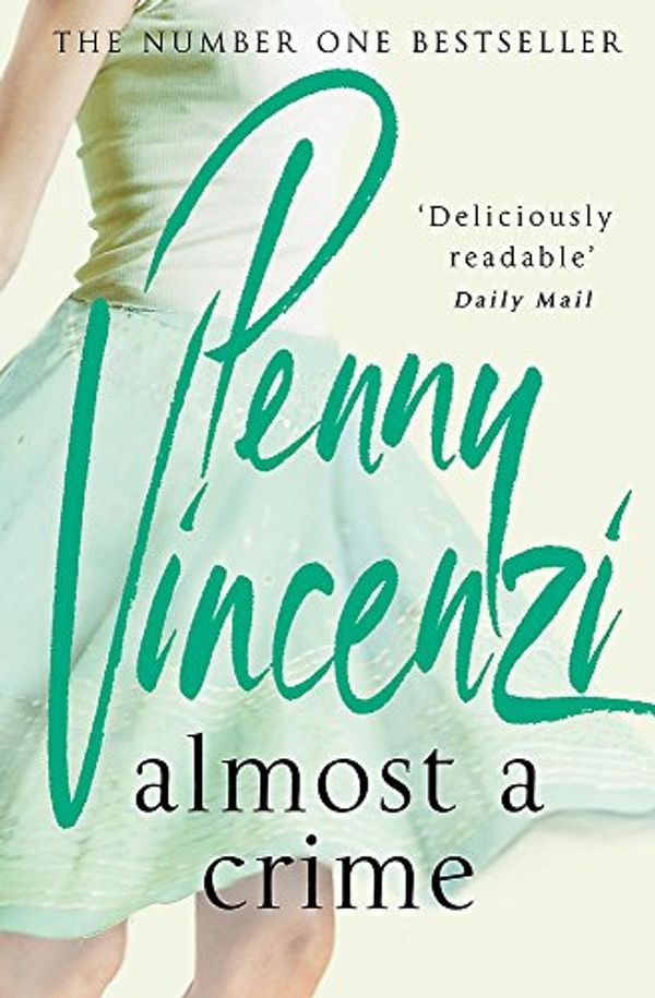 Cover Art for 9780755333219, Almost a Crime by Penny Vincenzi