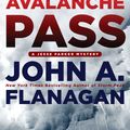 Cover Art for 9781101559918, Avalanche Pass by John Flanagan