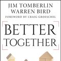 Cover Art for 9781118218211, Better Together: Making Church Mergers Work by Jim Tomberlin, Warren Bird