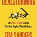 Cover Art for 9781591848219, Dealstorming by Tim Sanders