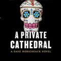 Cover Art for 9781432879235, A Private Cathedral by James Lee Burke