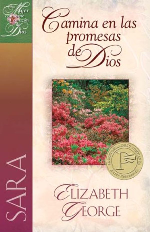 Cover Art for 9780825412585, Sara, Camina en las Promesas de Dios by Elizabeth George