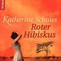 Cover Art for 9783426503591, Roter Hibiskus by Katherine Scholes