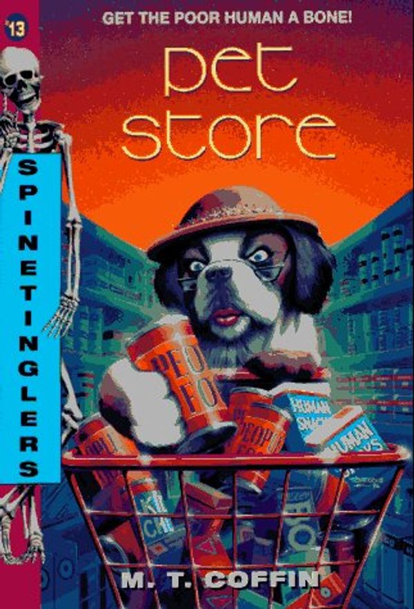 Cover Art for 9780380784608, S 13: Pet Store (Spinetinglers) by M. T. Coffin