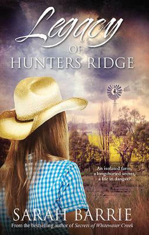 Cover Art for 9781760371333, Legacy Of Hunters Ridge by Sarah Barrie