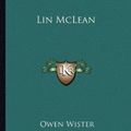 Cover Art for 9781162786841, Lin McLean by Owen Wister