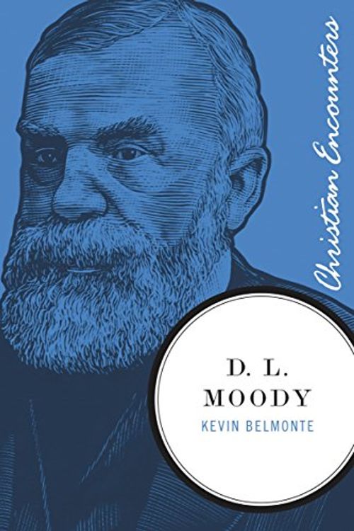 Cover Art for 9781595550477, D. L. Moody by Kevin Belmonte