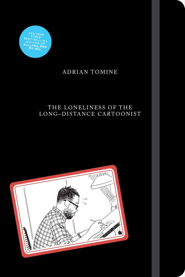Cover Art for 9780571357680, Loneliness The Long-Distance Cartoonist by Adrian Tomine