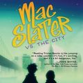 Cover Art for 9781416985778, Mac Slater vs. the City by Tristan Bancks