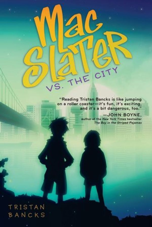 Cover Art for 9781416985778, Mac Slater vs. the City by Tristan Bancks