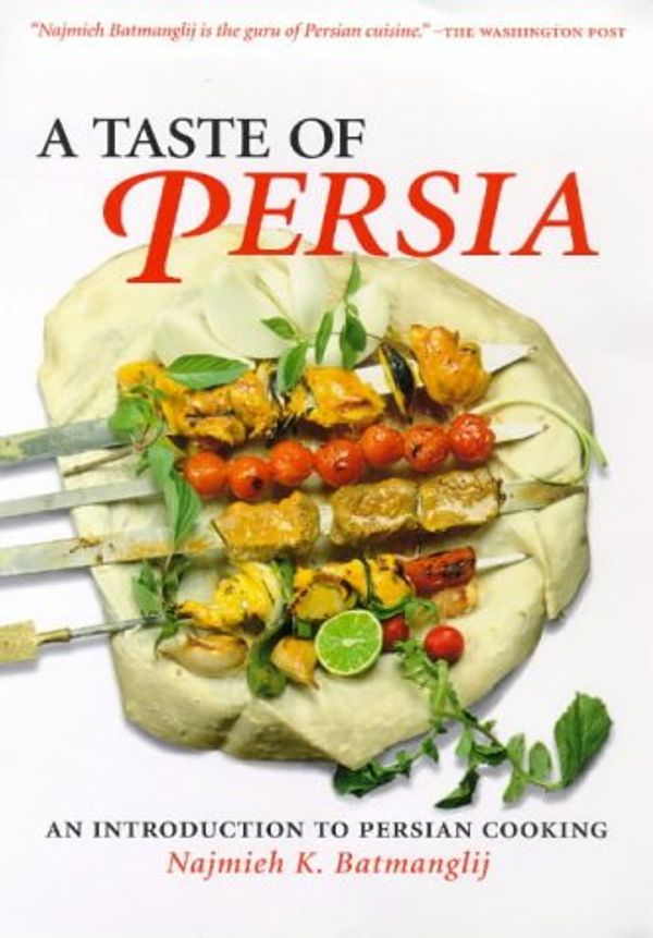 Cover Art for 9781860644122, A Taste of Persia by Najmieh Batmanglij