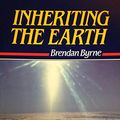 Cover Art for 9780818906039, Inheriting the Earth: The Pauline Basis of a Spirituality for Our Time by Brendan Byrne