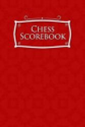 Cover Art for 9781720582960, Chess Scorebook: Chess Notation Book, Chess Records Book, Chess Score Sheets, Chess Match Log Book, Record Your Games, Log Wins Moves, Tactics & Strategy, Red Cover (Volume 32) by Publishing, Rogue Plus