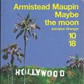 Cover Art for 9780552995696, Maybe the Moon by Armistead Maupin