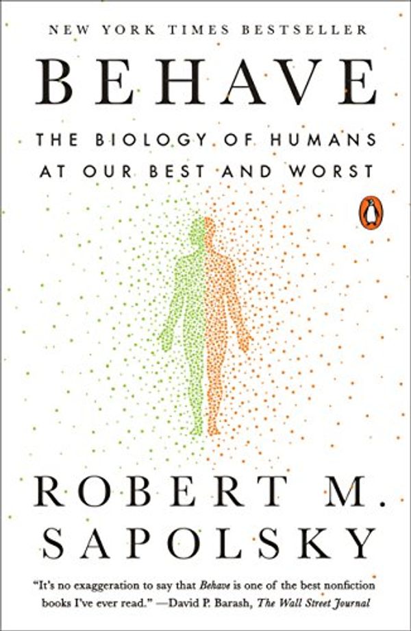 Cover Art for B01IAUGC5S, Behave: The Biology of Humans at Our Best and Worst by Robert M. Sapolsky
