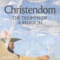Cover Art for 9780241215913, Christendom: The Triumph of a Religion by Peter Heather