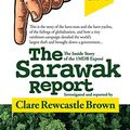 Cover Art for B07HT13V1J, The Sarawak Report: The Inside Story of the 1MDB Exposé by Rewcastle Brown, Clare