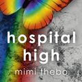 Cover Art for 9781785351877, Hospital High by Mimi Thebo